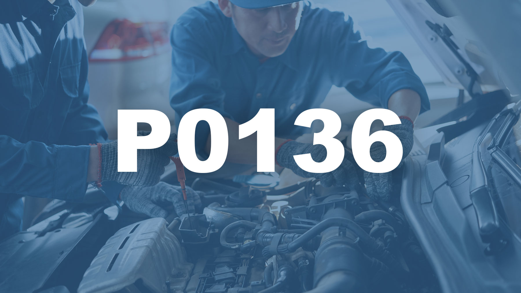 Código P0136 [OBD2] | Descripción, Causas y Soluciones