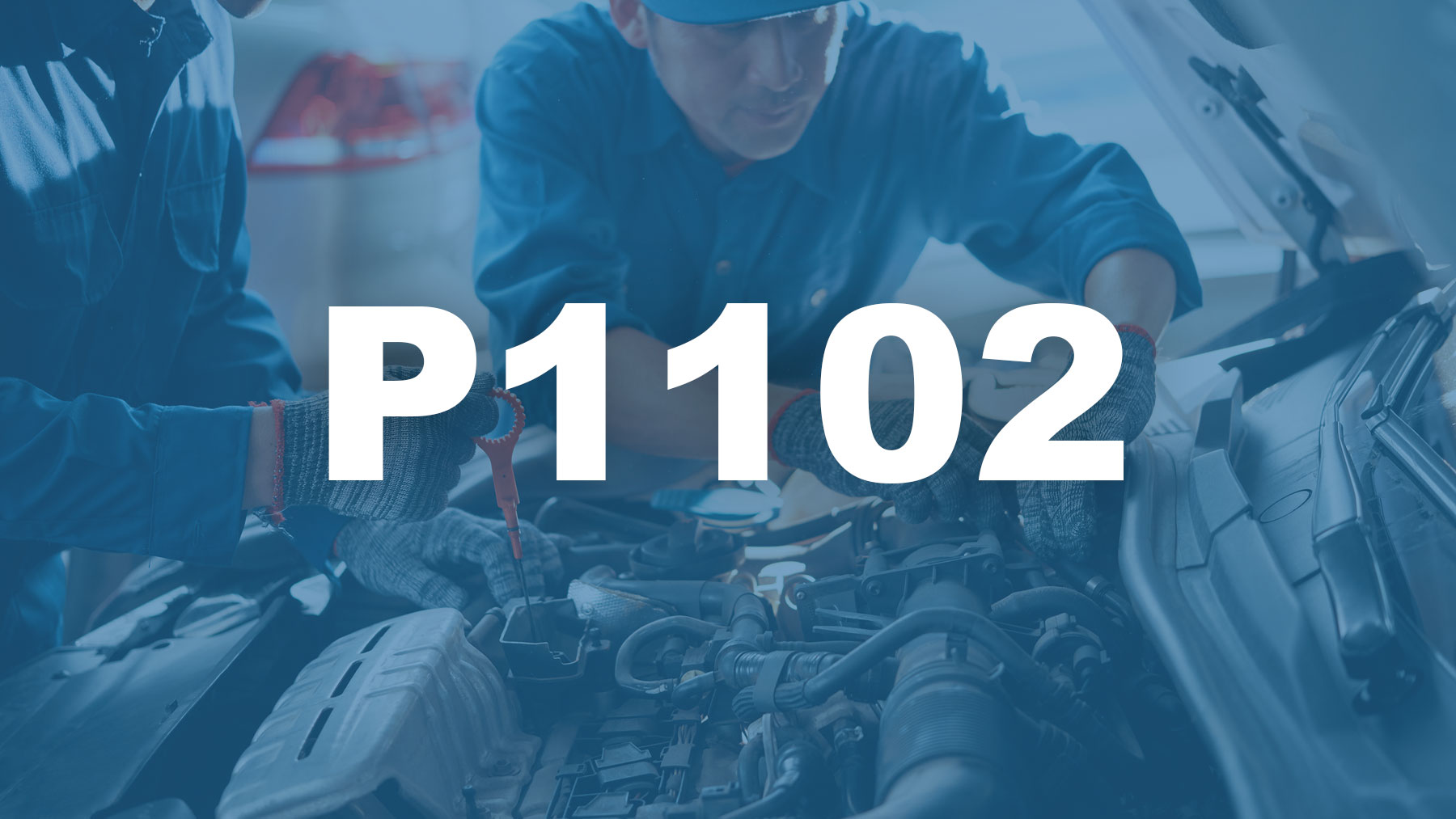 Código P1102 [OBD2] | Descripción, Causas y Soluciones