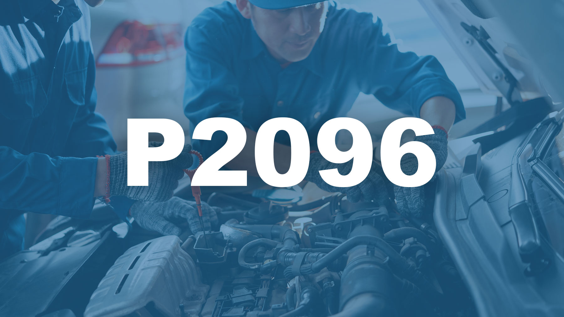 C??digo P2096 [OBD2] Descripci??n, Causas y Soluciones