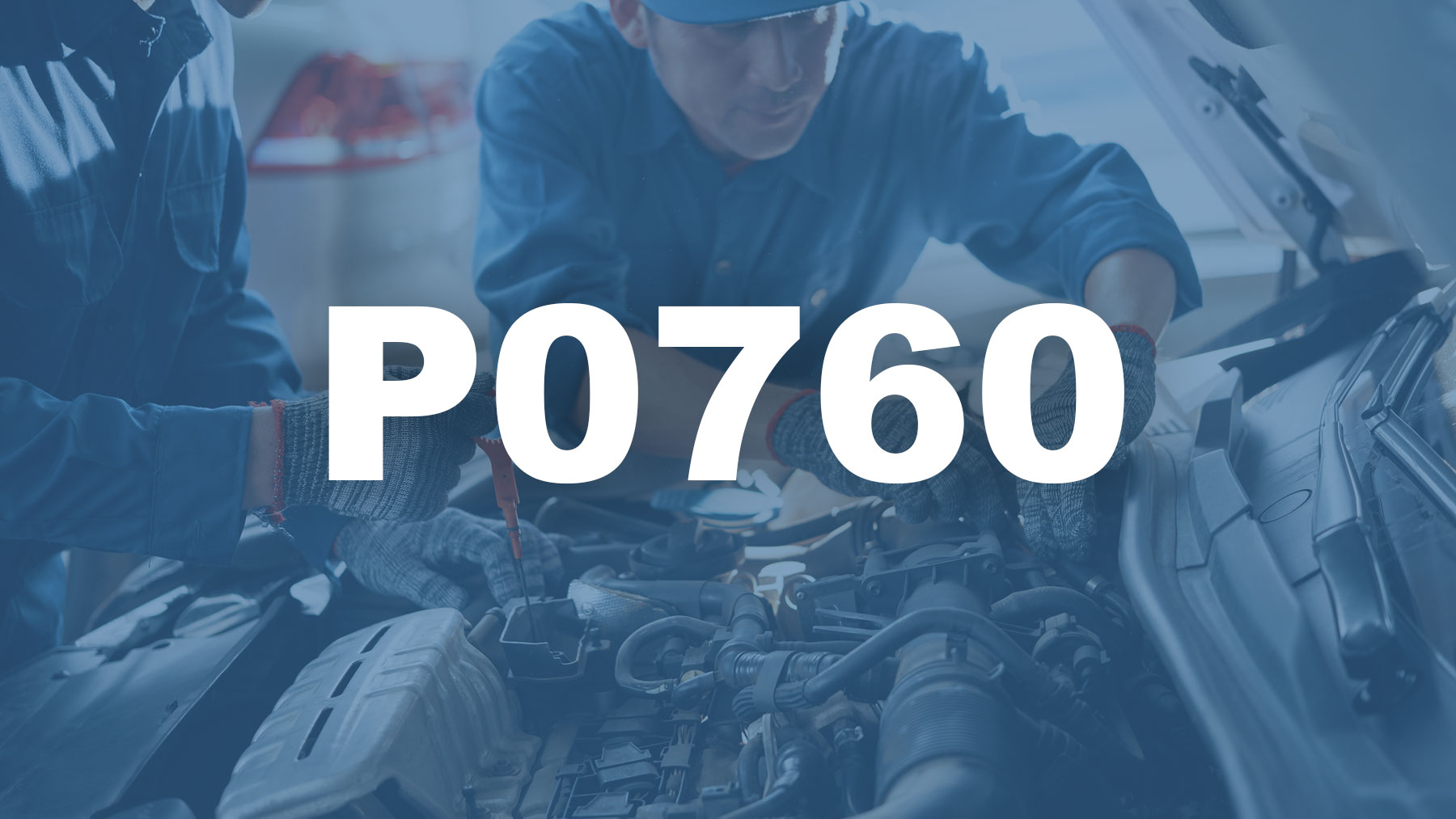 Código P0760 Descripción, Causas y Soluciones