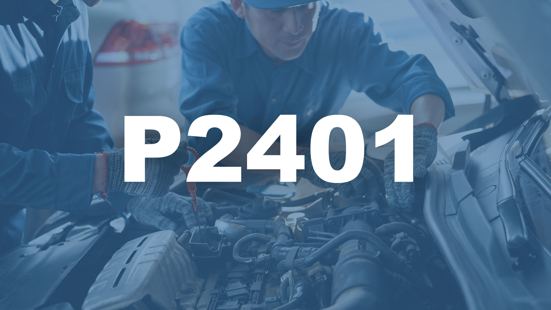 Código P2401 Descripción, Causas y Soluciones