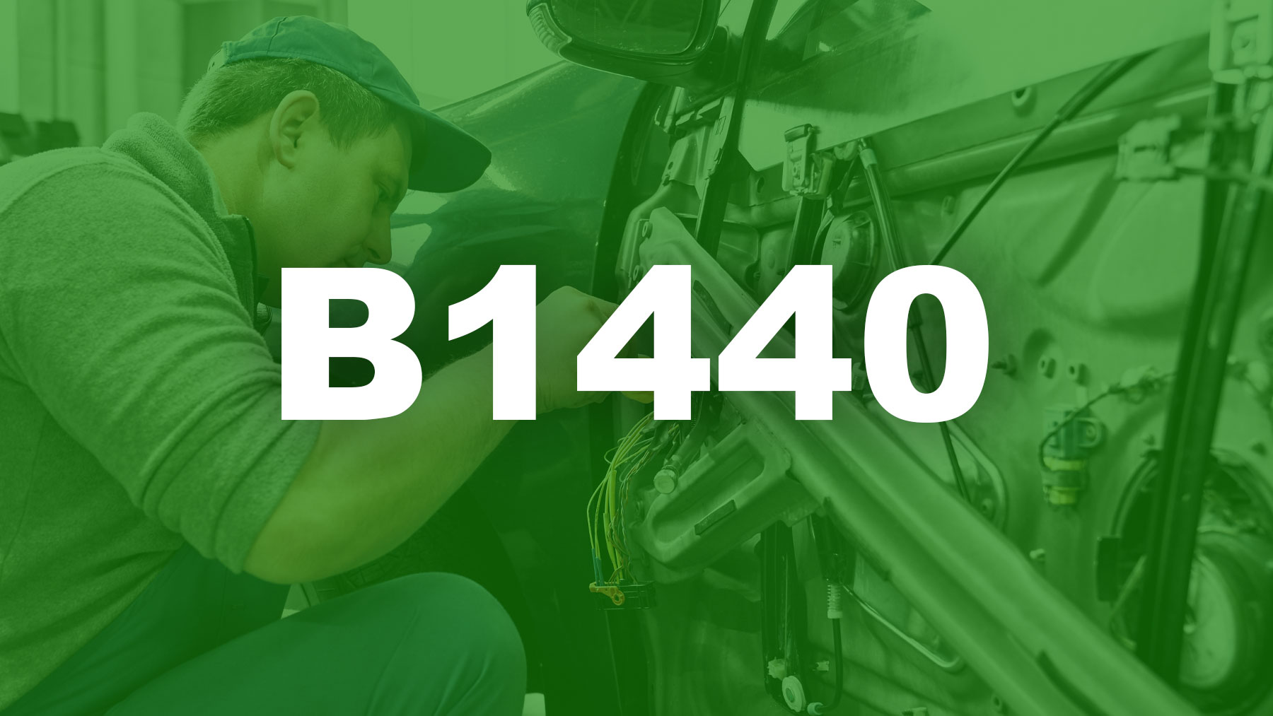 Código B1440 | Descripción, Causas y Soluciones