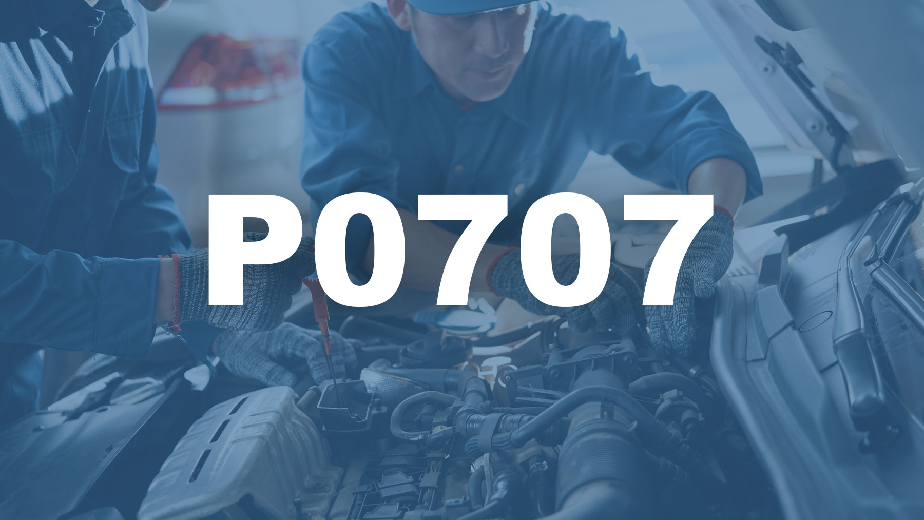 Código P0707 Descripción, Causas y Soluciones